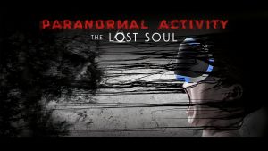 Paranormal Activity: The Lost Soul PSVR – To Scare Or Not To Scare?