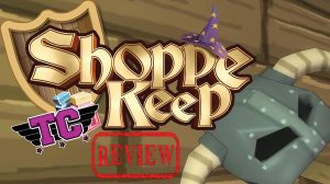 Shoppe Keep Review – Retail Gold