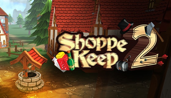 Shoppe Keep 2 Preview – Granville, Fetch Your Hammer!