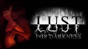Lust For Darkness – PC Review – Enter deep into the unknown, very deep.