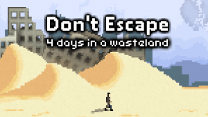 Don’t Escape: 4 Days in a Wasteland Review – Old School, Old Cool?