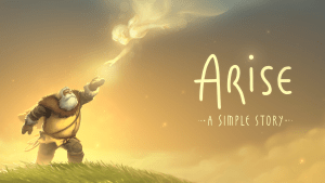Arise: A Simple Story – Beautiful, Breathtaking and Brilliant