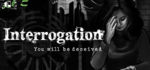 Interrogation: You Will Be Deceived Review – Make Them Talk Or Will They Walk