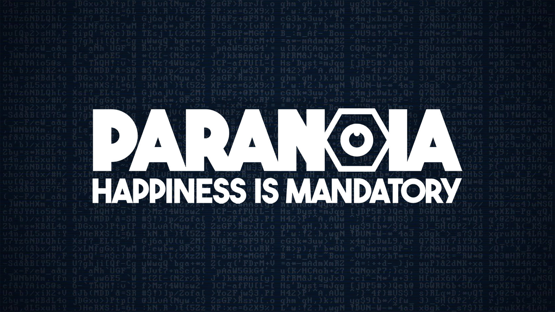 Paranoia Happiness Is Mandatory
