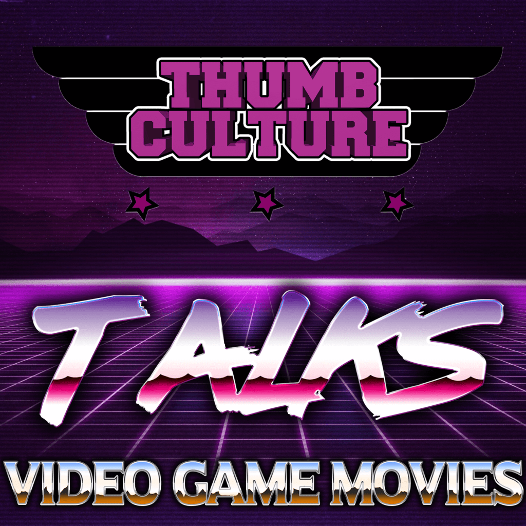 TC Talks - EP3 - Video Game Movies