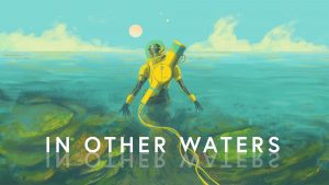 In Other Waters Review – Trouble In The Deep
