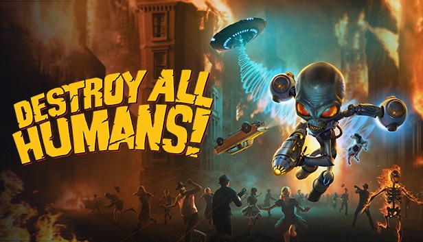 Destroy All Humans! – One Giant Step On Mankind!