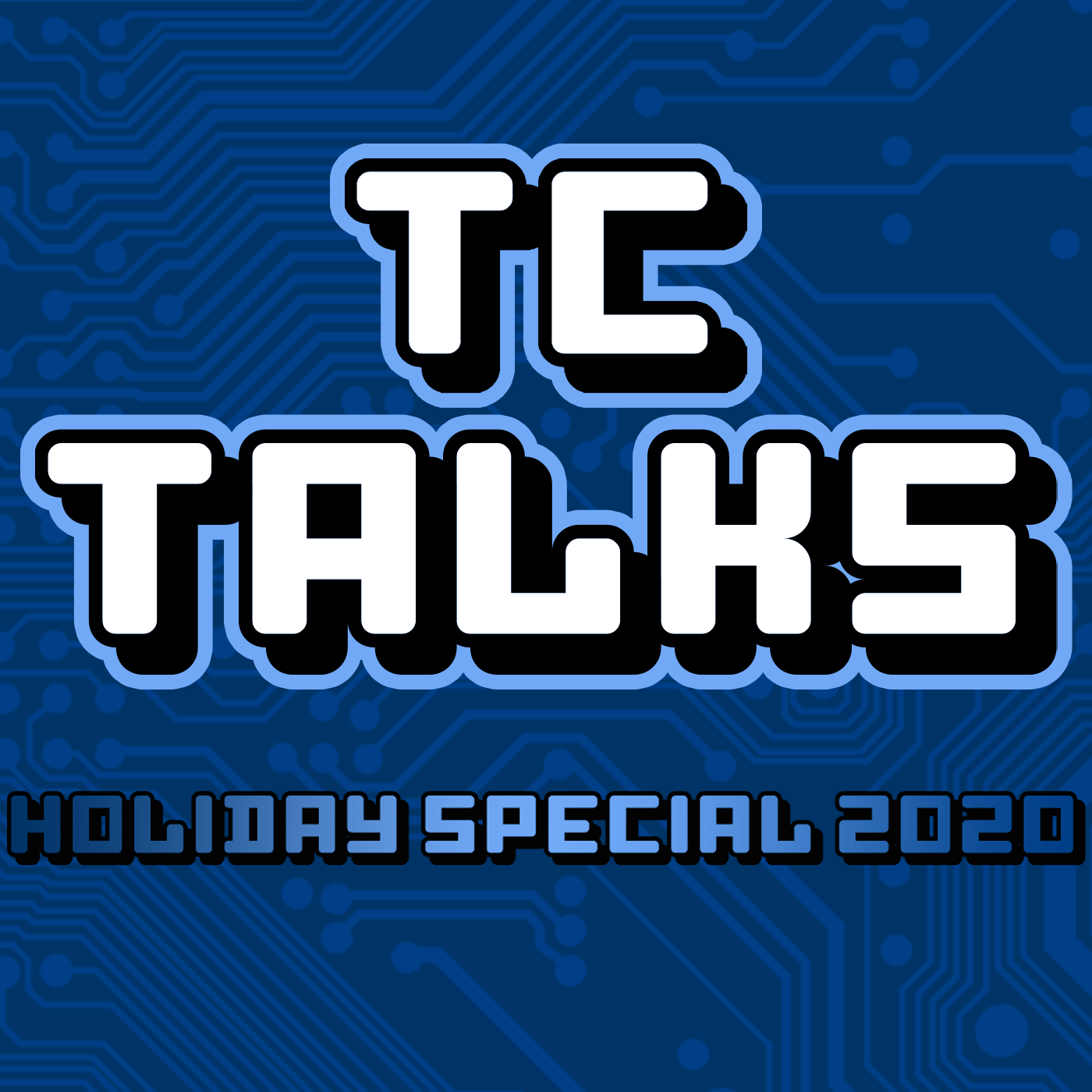 TC Talks – Holiday Special 2020