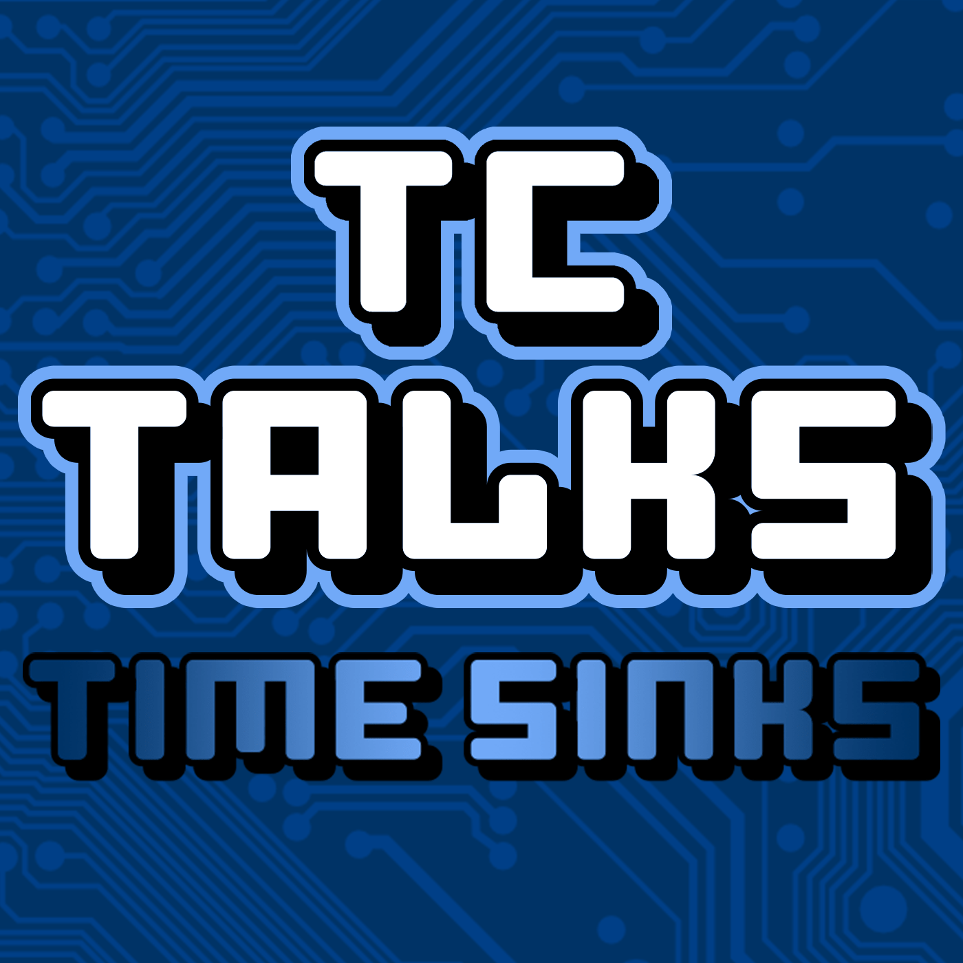 TC Talks – EP31 – Time Sinks