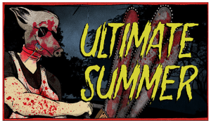 Ultimate Summer Preview – Stop The Hordes Of Hell