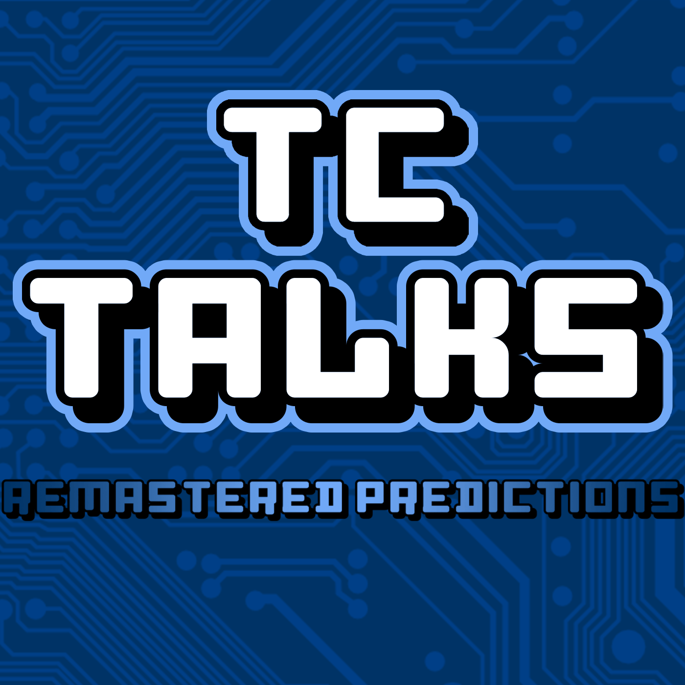 TC Talks – EP32 – Remaster Predictions