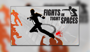 Fights In Tight Spaces Early Access – Can I Squeeze Through?