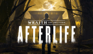 Just Announced – Wraith: The Oblivion – Afterlife
