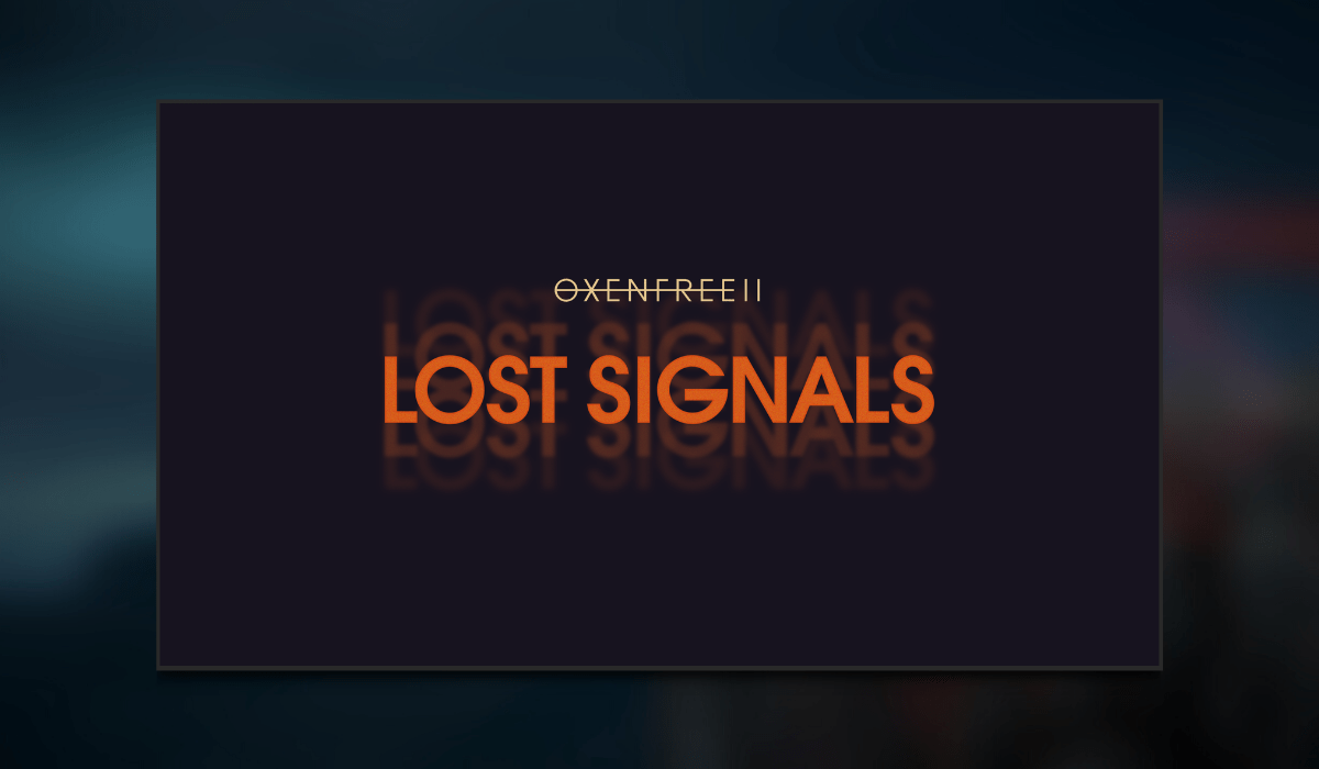 Oxenfree II: Lost Signals Announced – Announcement Trailer Revealed!