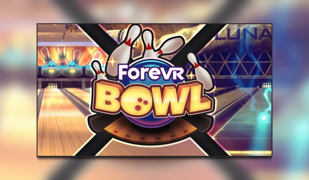 ForeVR Bowl Quest 2 Review