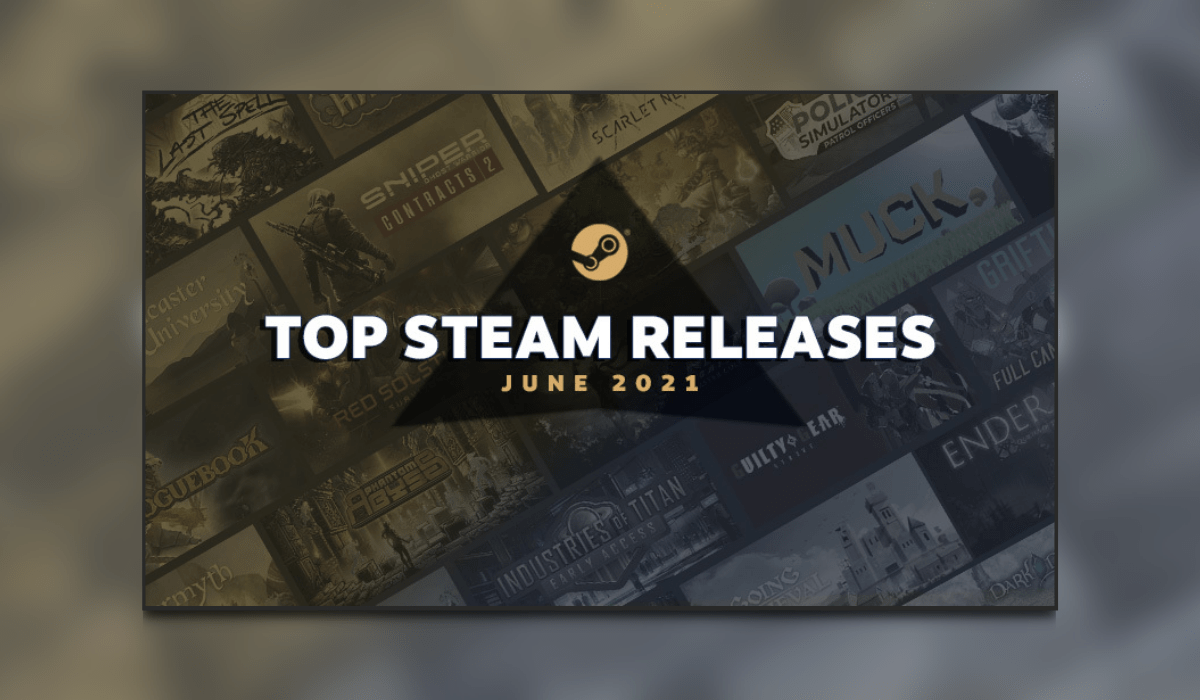 The Top Steam Releases Of June 2021