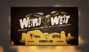Weird West Coming This Autumn
