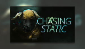Chasing Static – A Retro Psychological Horror  Gets A New Trailer