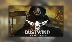 Dustwind – Xbox One Review