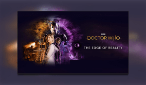 Doctor Who – The Edge Of Reality Review