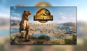Jurassic World Evolution 2 Out Now On PC And Console
