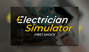 Electrician Simulator – Prologue Is Out Now
