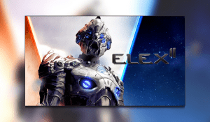 Elex II Review