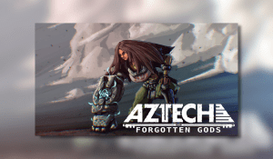 Aztech Forgotten Gods Review