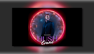 Hush: Crane – An Interview with Co-Founder Jack Attridge