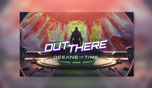Out There: Oceans of Time PC Review