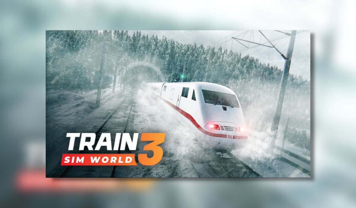 Train Sim World 3 Is Out Now