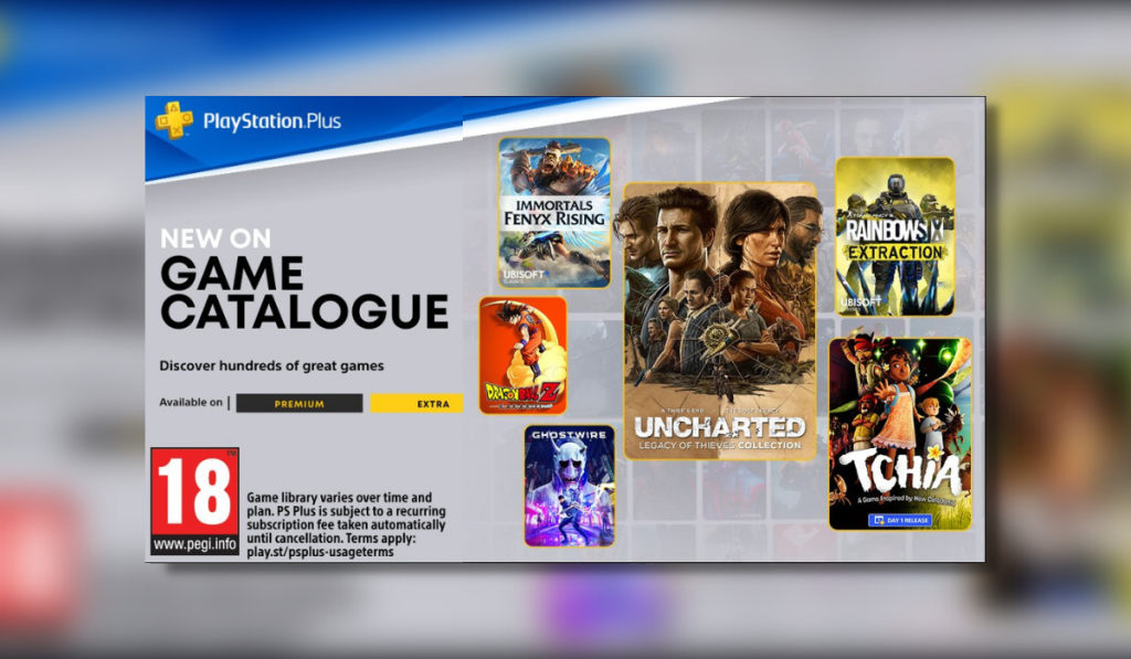 PS Plus March Game Catalogue game artworks featuring Uncharted Legacy Of Thieves Collection, Immortals Fenyx Rising, Dragon Ball Z Kakarot, Ghostwire Tokyo, Rainbow Six Siege Extraction and Tchia