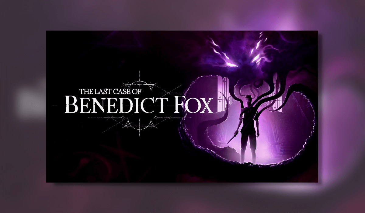 The Last Case of Benedict Fox – PC Review