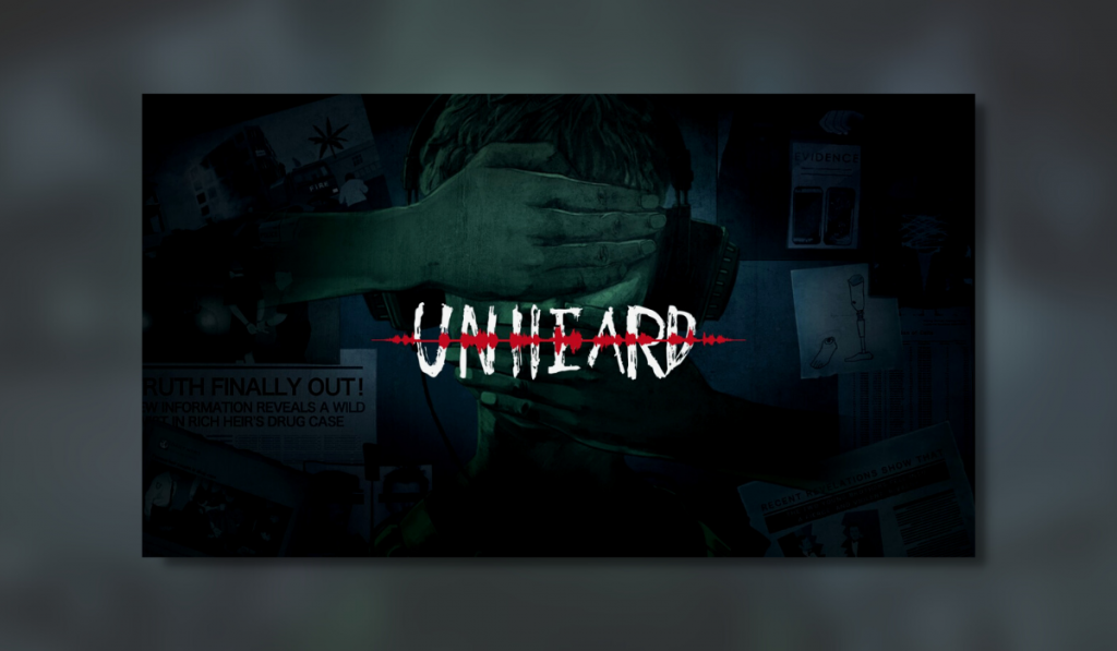 image of a person in headphones with a hand over their eyes and mouth behind the game title, unheard. behind the person is paper cutttings and other paraphernalia