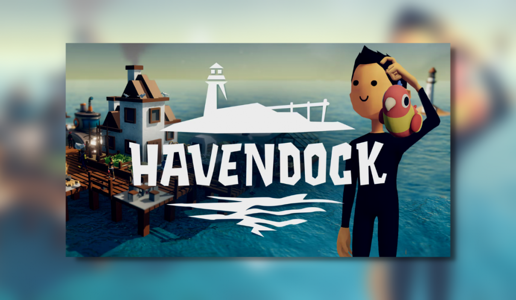Haven dock is written across the screen in white letters. An illustration in white of an island and a light house is above the letters. To the left is a building on an island and to the right is a cartoonish man with a parrot on his shoulder looking very pleased with himself.