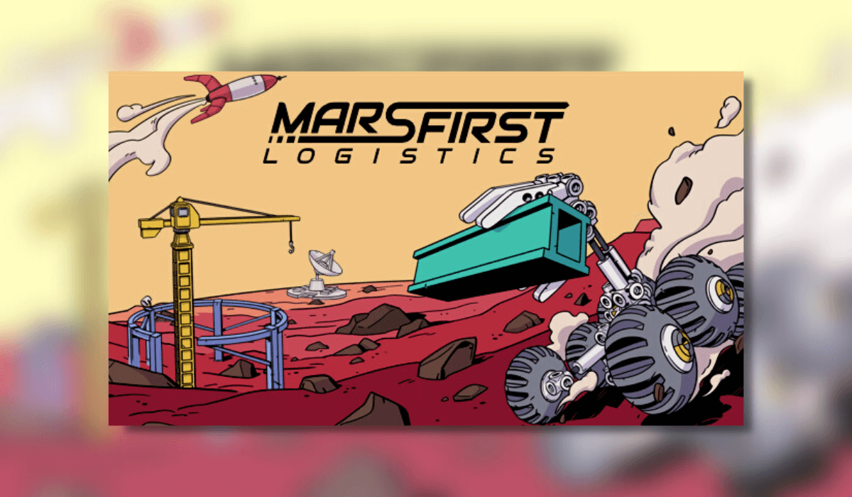 Mars First Logistics – PC Preview
