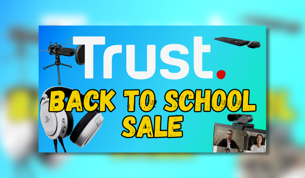 Text: Trust. Back to School Sale. Text is surrounded by a sample of the items included in the sale, a microphone including stand and pop-filter, a keyboard and mouse set, a PS5 headset and a webcam mounted on a computer monitor.