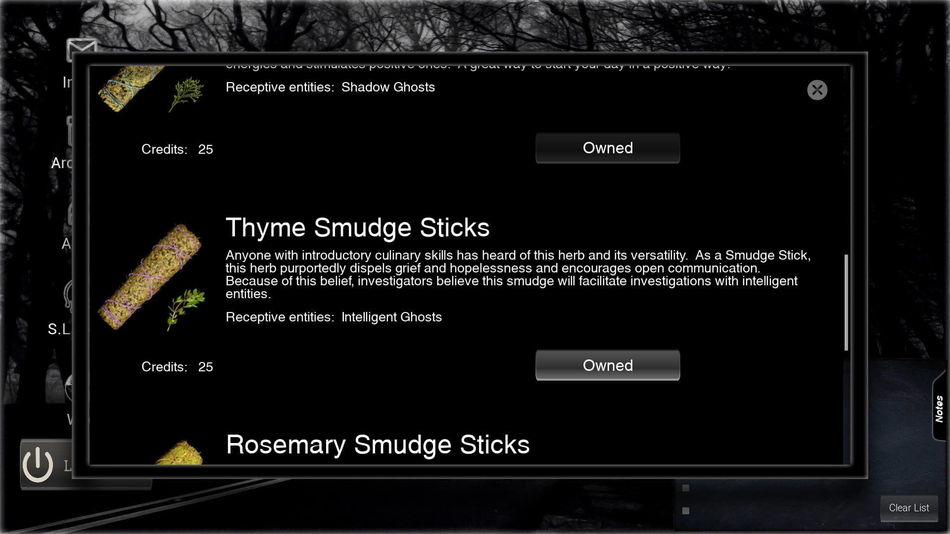 I have just purchased some Thyme Smudge Sticks from the in-game site called S.L.I.M.E., they will help me when i need to free the ghost. A brief description is given for the Smudge and also a text letting the player know which ghost it will work on.