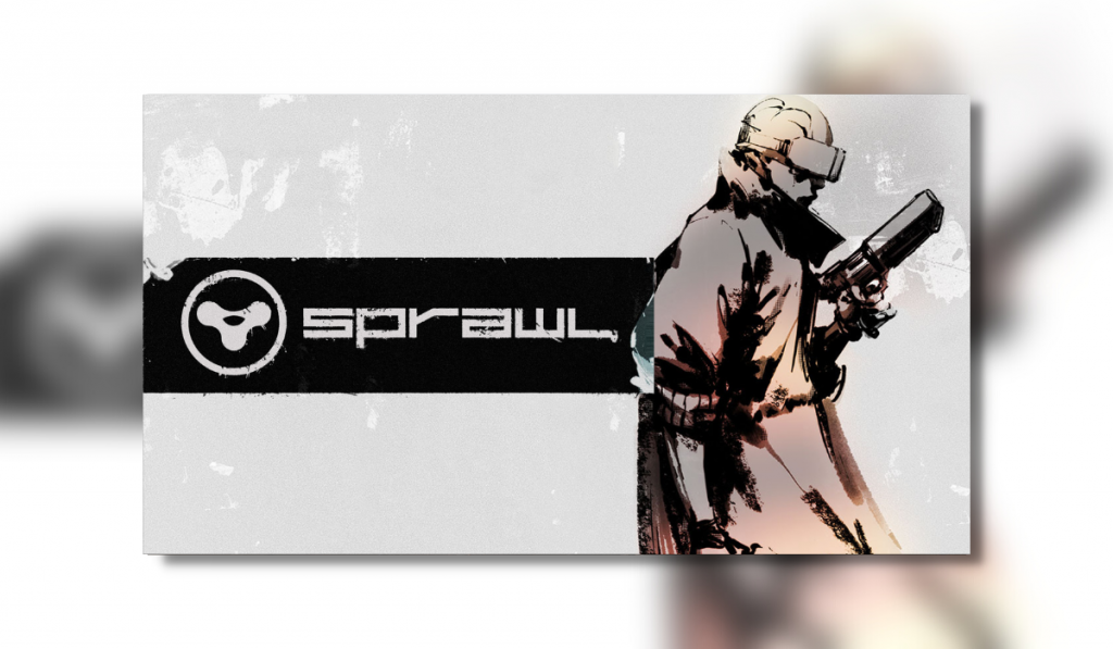 The title SPRAWL is shown on a banner with a standing character to the right side with a visor and large gun in hand.