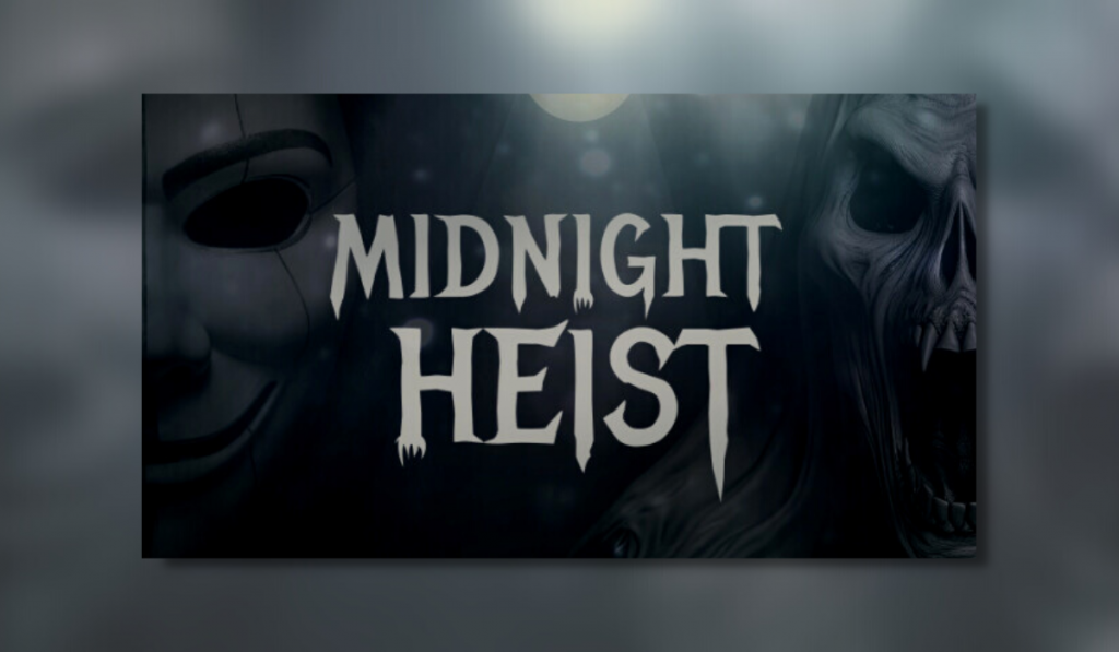 The feature image for Midnight Heists. The image shows the title in a sharp spooky font and two masks on either side of the screen.