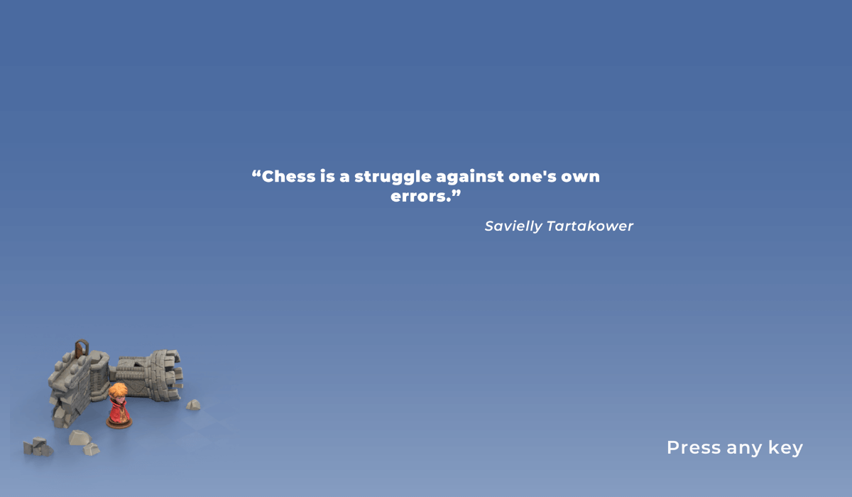One of Chessarama's loading screens. In the bottom left, a ruined tower sits next to a fantasy-styled Pawn. A quote sits in the center of the the screen by Savielly Tartakower: "Chess is a struggle against one's own errors."