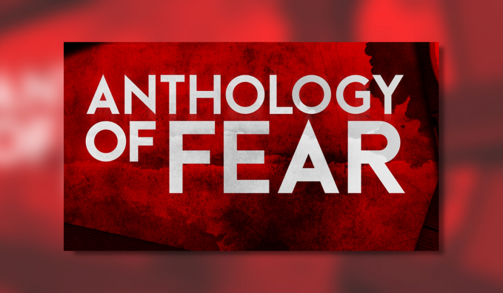 The words Anthology Of Fear written in white in front of a red background.