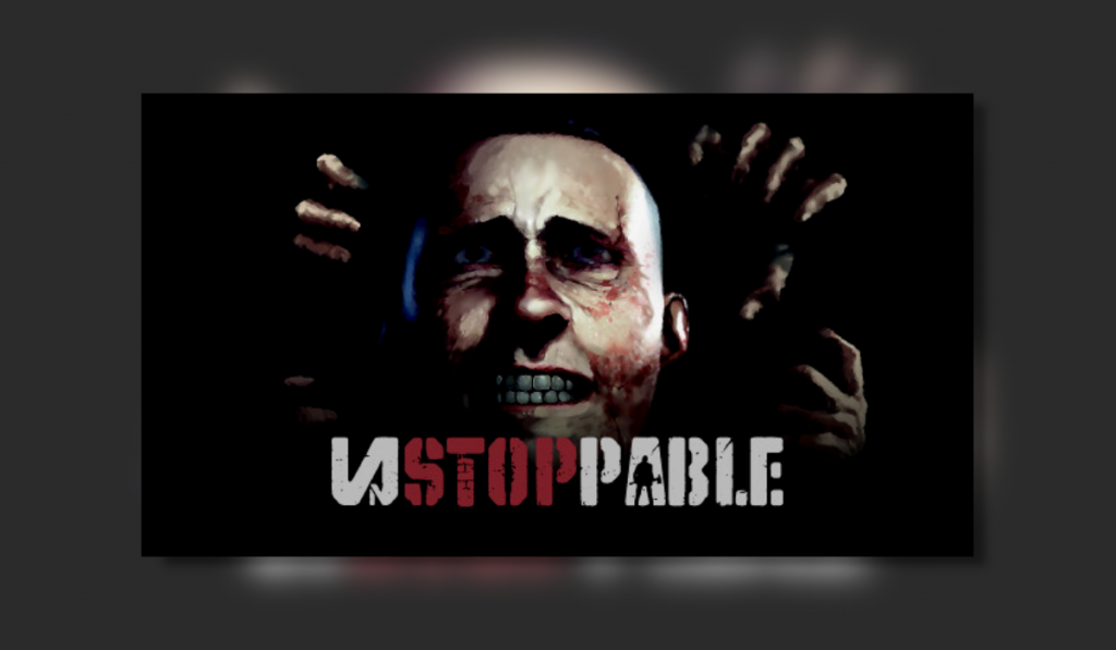 The featured image for the game is unstoppable. The image shows the main character Frederick's face looking destressed while hands appear from the darkness. The title text has the word stop in red while the a in able shows a small man.