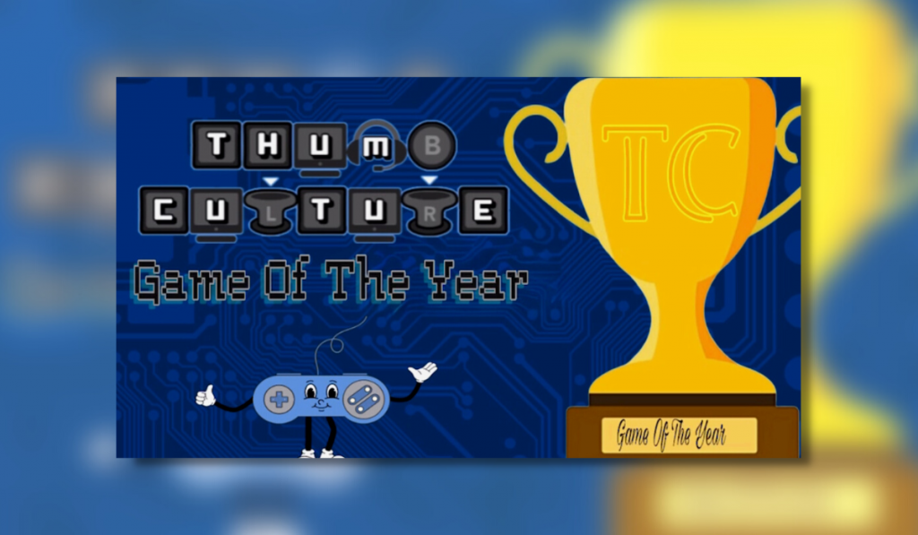 The cover for the article that says "Thumb Culture Game Of The Year" with a trophy saying "TC" and Paddy, the thumb culture mascot giving the article a thumbs up.