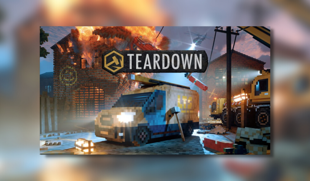 title screen showing the teardown logo of the name in white writing alongside a yellow sign with a hammer striking a surface. A voxel art yelow and blue van is in the centre of the image with a red brick building behind that has fire coming out from its demolished roof. A yellow crane is to the right and looks like it just swung an object into the destroyed building.