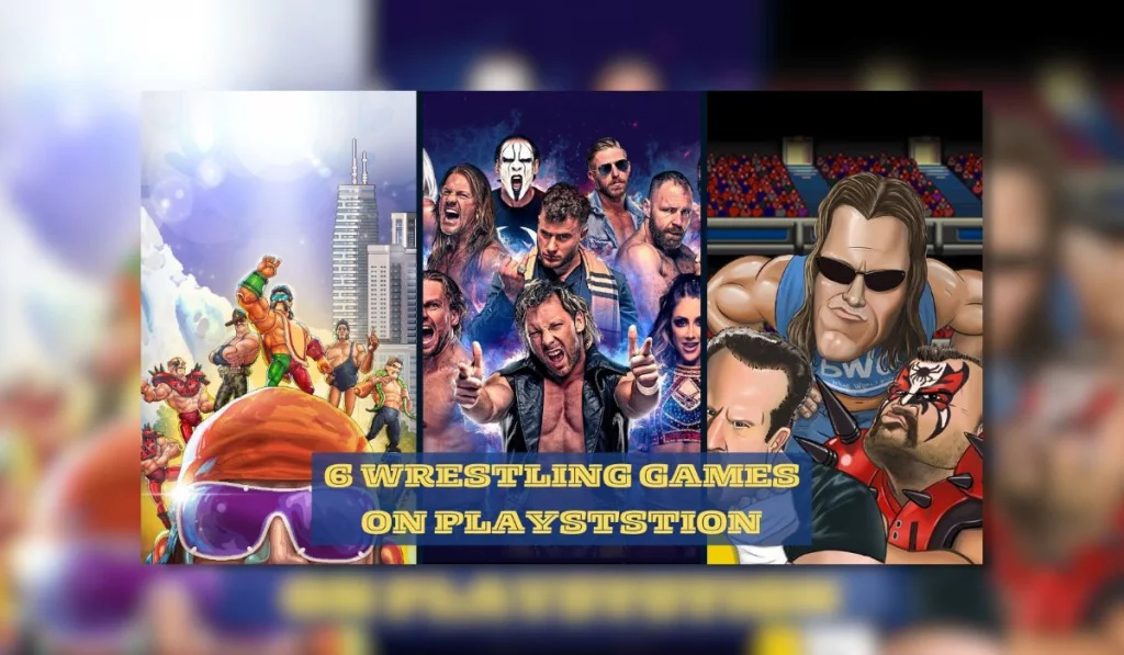 image in 3 vertical columns showing key art for wrestling games WrestleQuest on the left, Aew Fight Forever in the middle and Retromania Wrestling on the right. Overlaid on the image is yellow text reading "6 Wrestling Games On PlayStation"