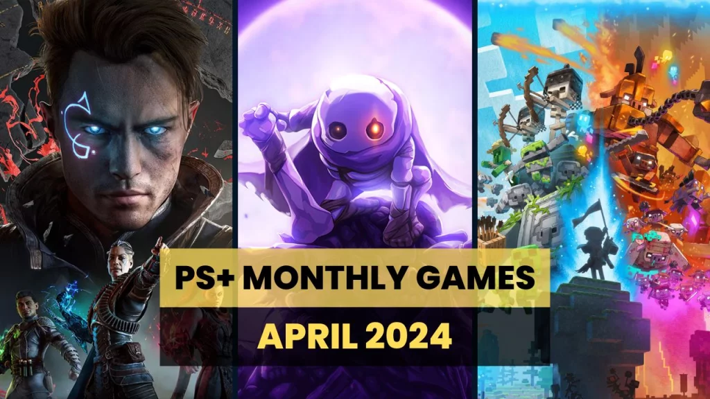 3 Columns shoiwng artworks for the PS Plus April 2024 Monthly Games. Black text on yellow background reads "PS+ Monthly Games". Yellow text on black background reads "April 2024"
