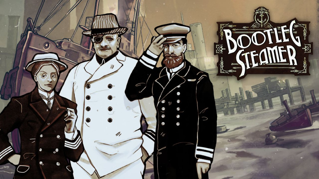 "Bootleg Steamer" Behind the text are large cargo boats. At the forefront of the image are two bootlegger captains and a mafia member looking menacing.