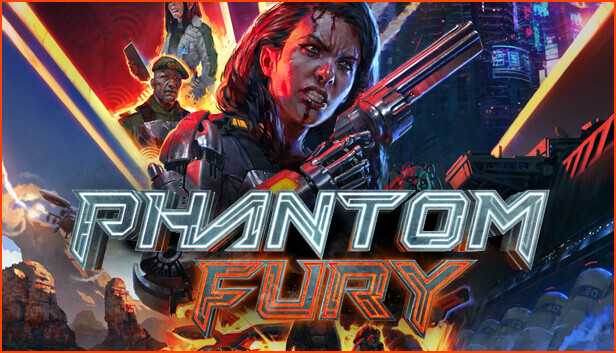 The feature Image for Phantom Fury. The image shows our protaginist holding her iconic weapon and other various characters grouped up.