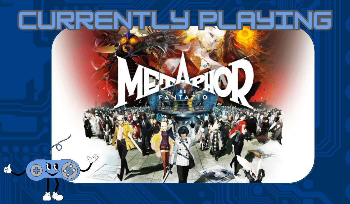 Currently Playing – Metaphor: ReFantazio